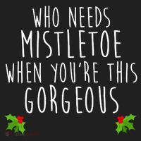 Who Need Mistletoe When You're This Gorgeous Tumbler thumb 3