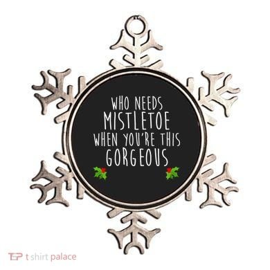 Who Need Mistletoe When You're This Gorgeous Ornament