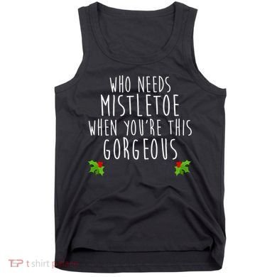 Who Need Mistletoe When You're This Gorgeous Tank Top