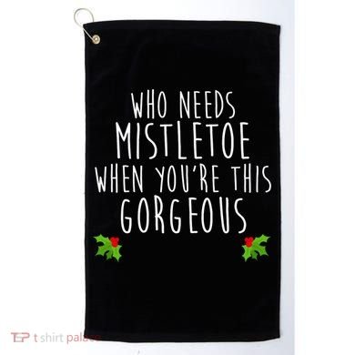 Who Need Mistletoe When You're This Gorgeous Golf Towel