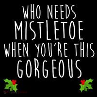 Who Need Mistletoe When You're This Gorgeous Women's Long Sleeve Shirt thumb 2