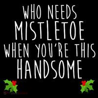 Who Need Mistletoe When You're This Handsome Women's Long Sleeve Shirt thumb 2