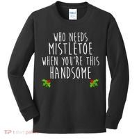 Who Need Mistletoe When You're This Handsome Kids Long Sleeve Shirt thumb 0