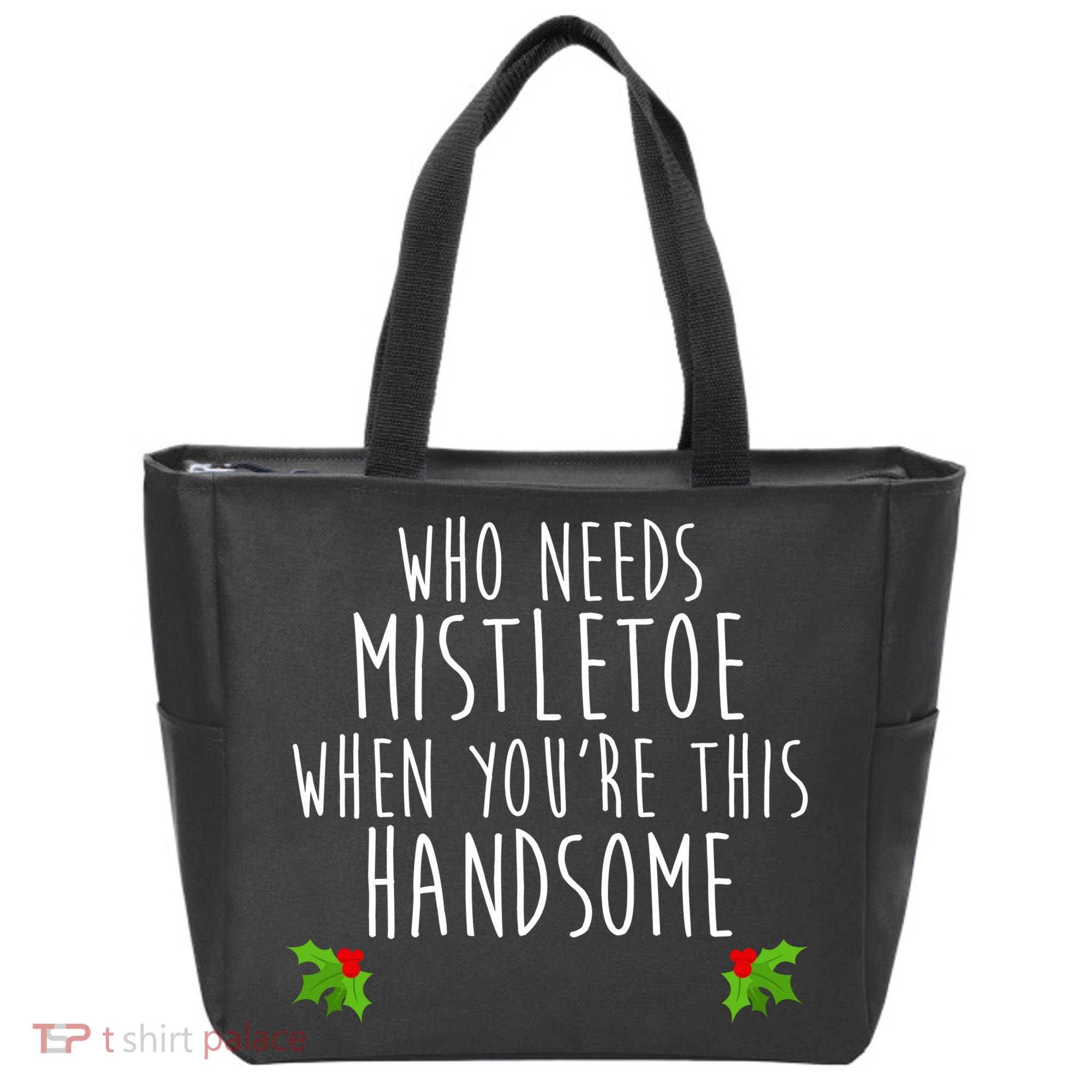 Who Need Mistletoe When You're This Handsome Tote Bag