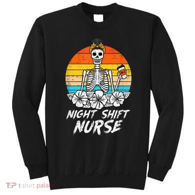 Womens Night Shift Nurse Skeleton Retro Halloween Scrub Sweatshirt