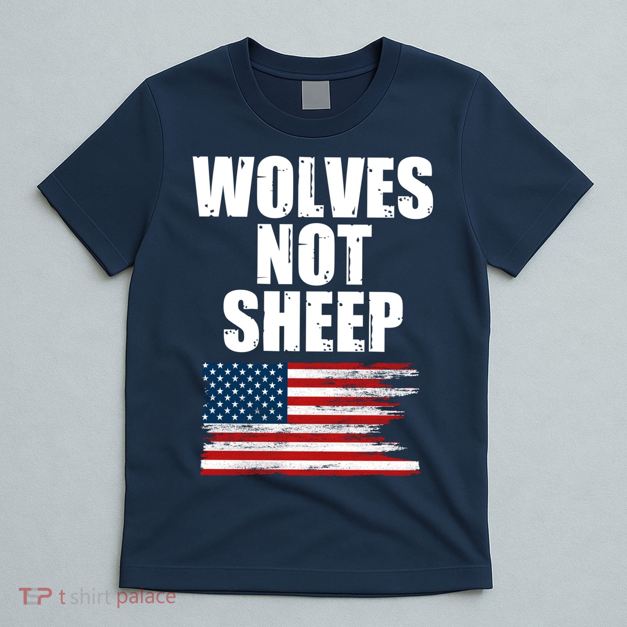 Wolves Not Sheep Distressed American USA Flag T-Shirt