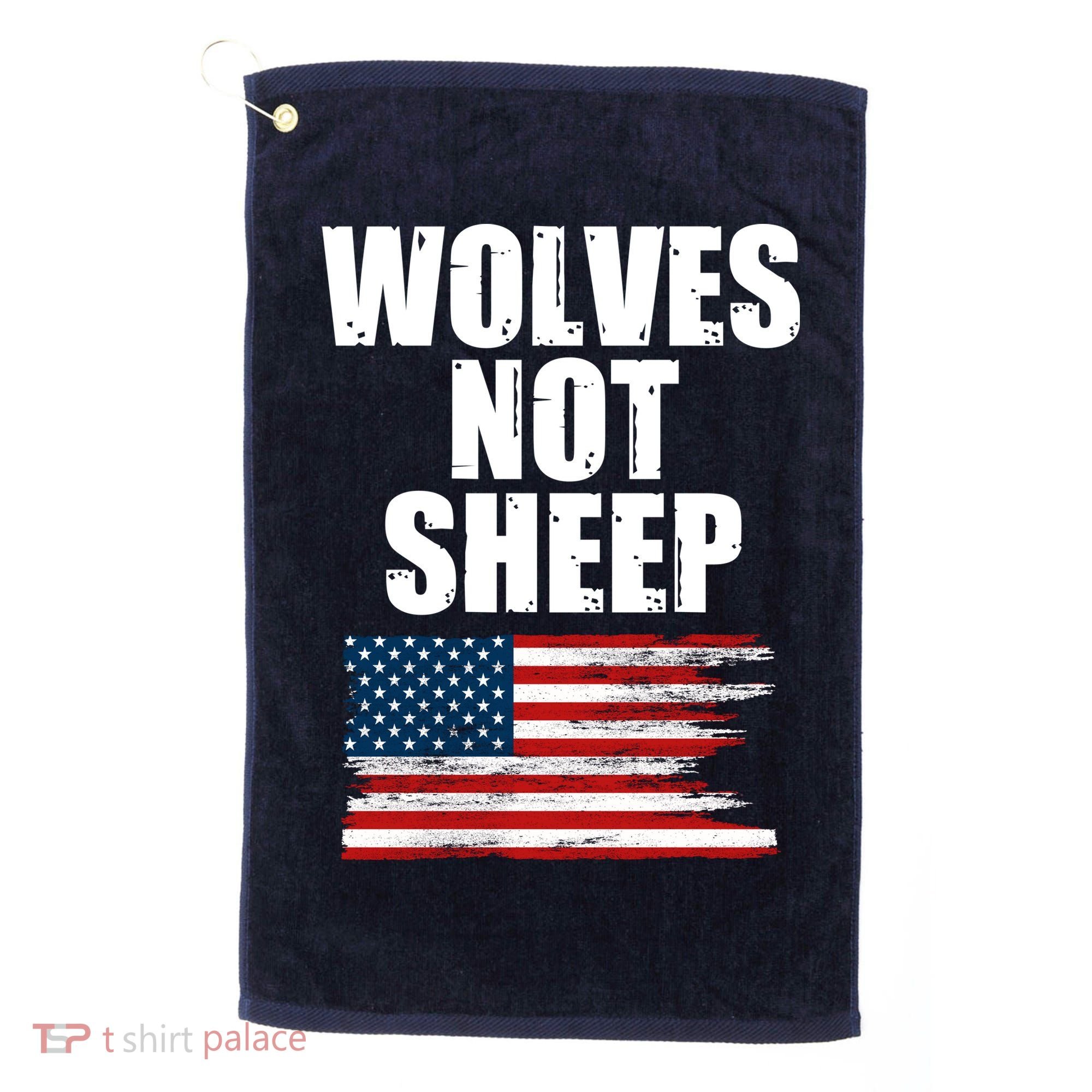 Wolves Not Sheep Distressed American USA Flag Golf Towel