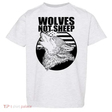 Wolves Not Sheep Toddler T-Shirt