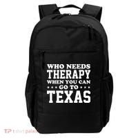 Who Needs Therapy When You Can Go To Texas Backpack thumb 0