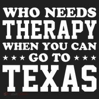Who Needs Therapy When You Can Go To Texas Tumbler thumb 3