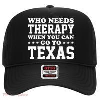 Who Needs Therapy When You Can Go To Texas Hat thumb 0
