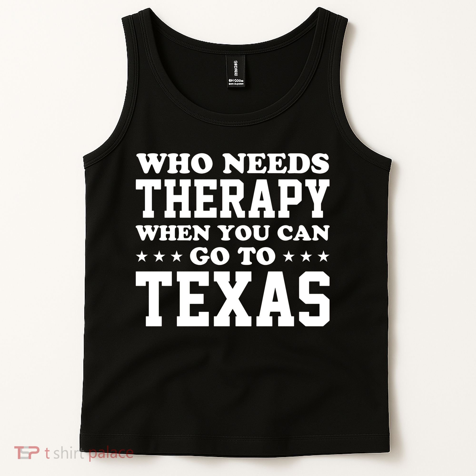 Who Needs Therapy When You Can Go To Texas Tank Top