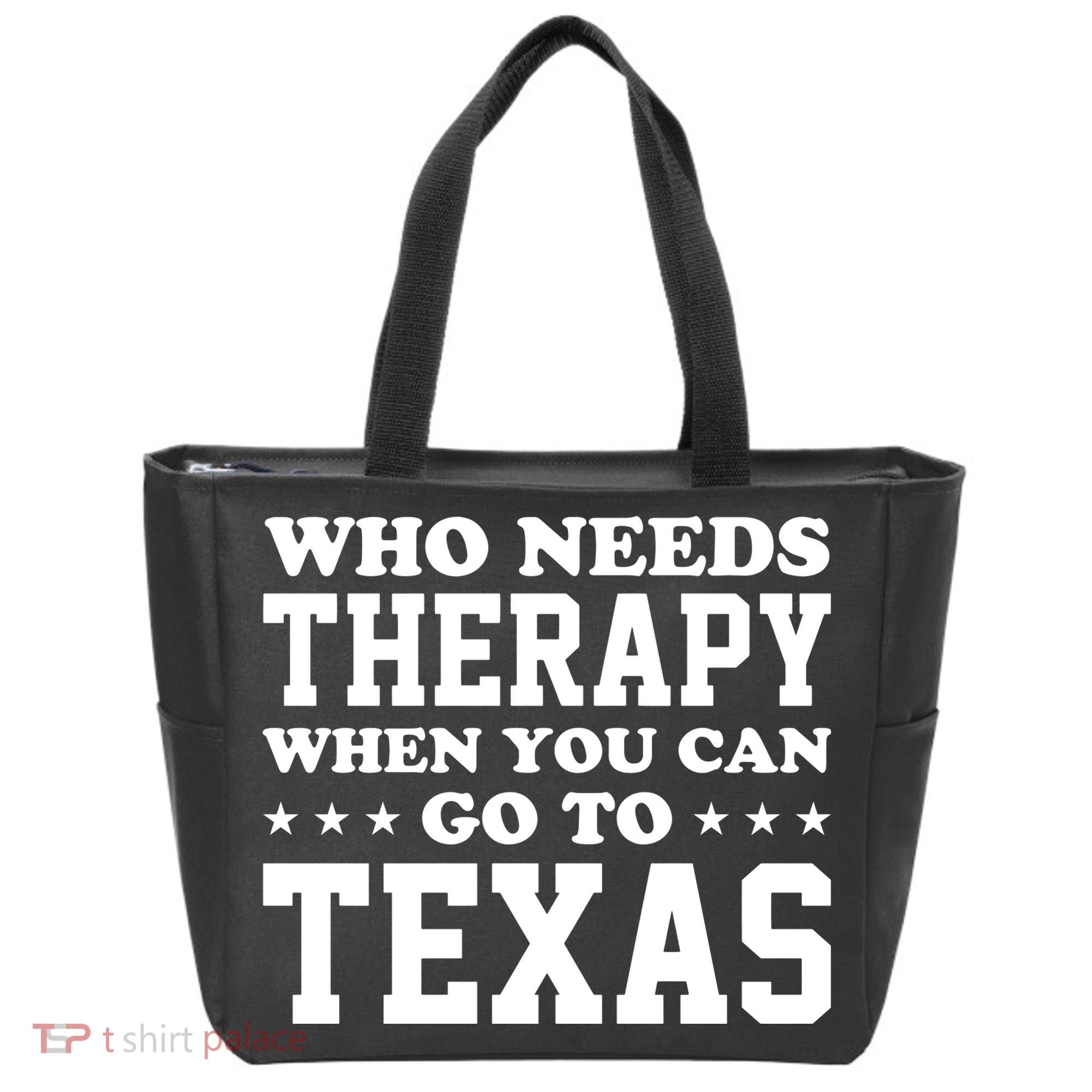 Who Needs Therapy When You Can Go To Texas Tote Bag