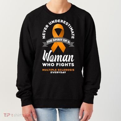 Wo Never Underestimate A Fights Multiple Sclerosis Gift Women's Sweatshirt