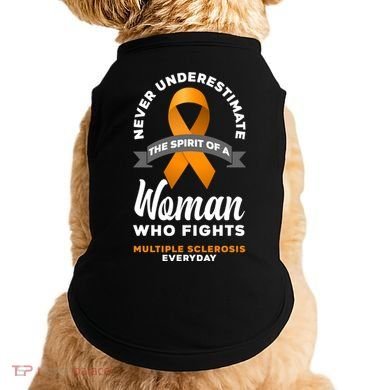 Wo Never Underestimate A Fights Multiple Sclerosis Gift Doggie Tank
