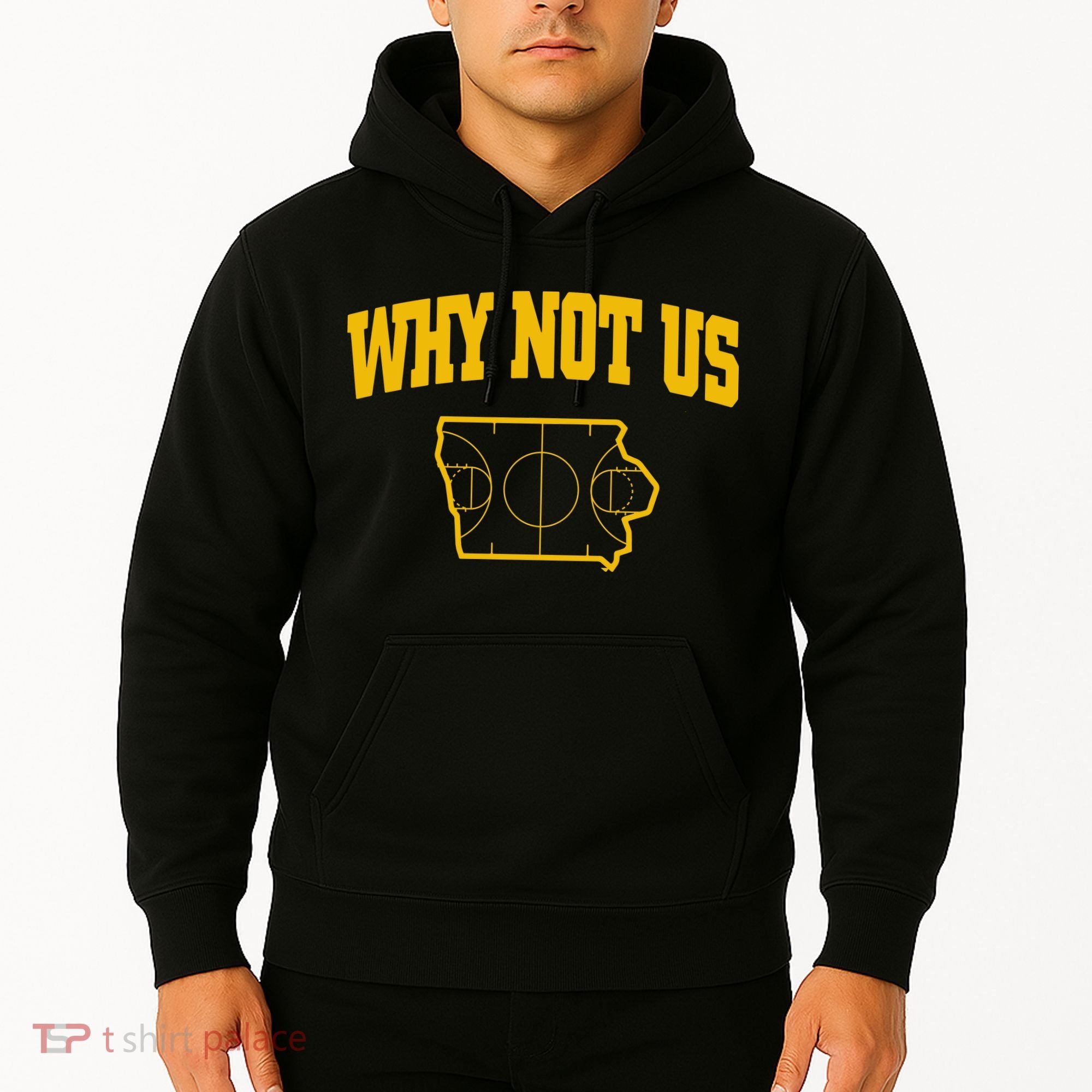 Why Not Us Iowa Hoodie