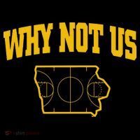 Why Not Us Iowa T-Shirt thumb 7