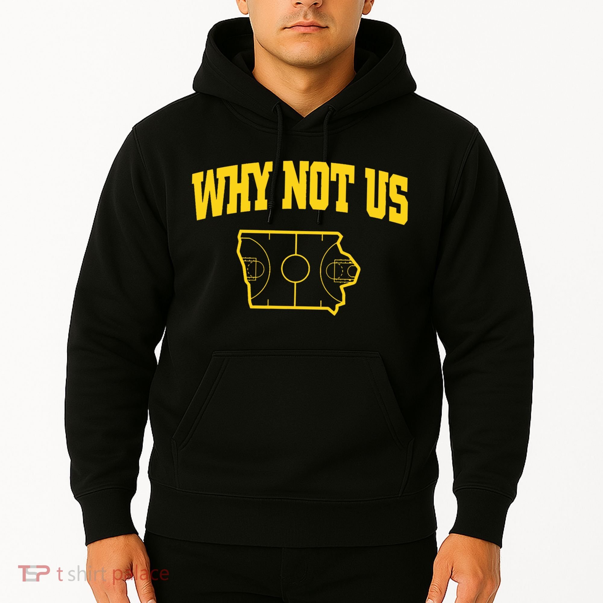 Why Not Us Iowa Hoodie