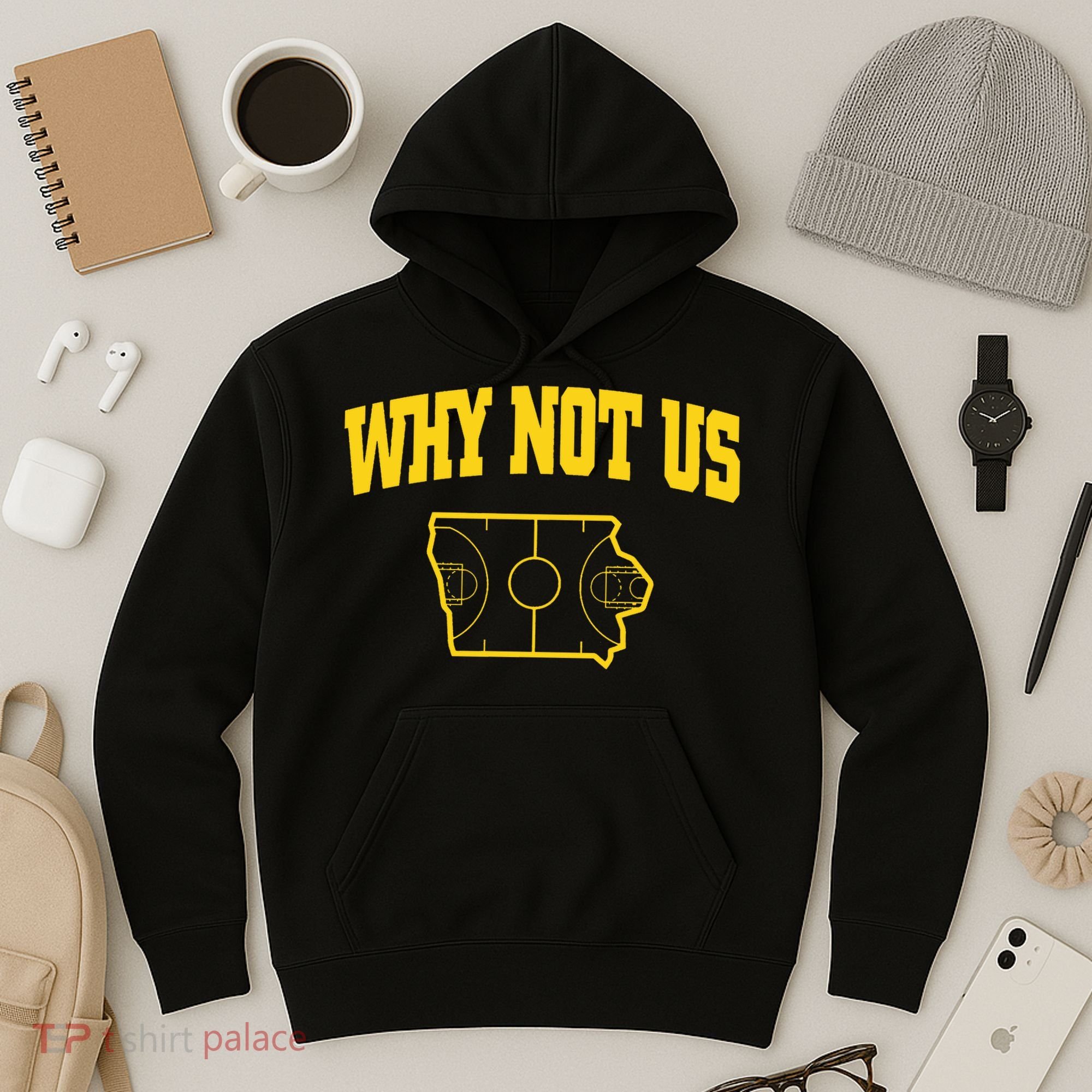 Why Not Us Iowa Hoodie
