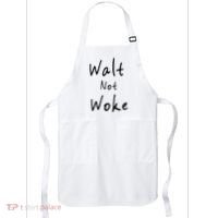 Walt Not Woke Dad Hand Made Apron thumb 0