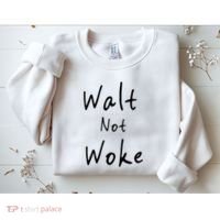 Walt Not Woke Dad Hand Made Sweatshirt thumb 2