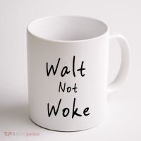 Walt Not Woke Dad Hand Made Coffee Mug thumb 1