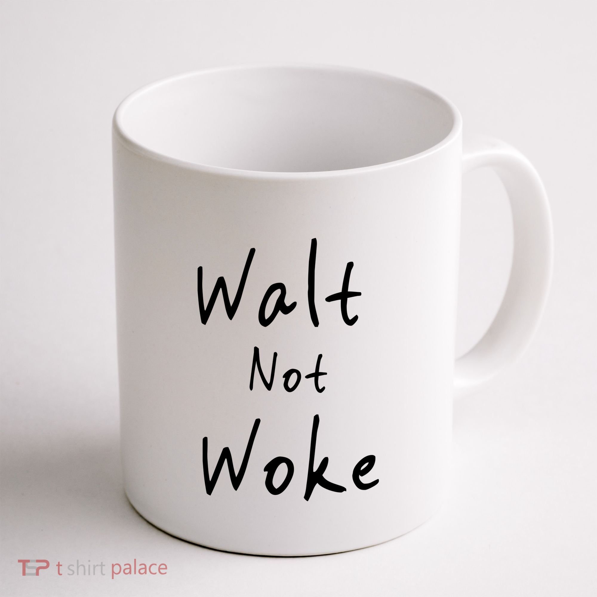 Walt Not Woke Dad Hand Made Coffee Mug