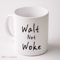 Walt Not Woke Dad Hand Made Coffee Mug thumb 0