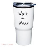Walt Not Woke Dad Hand Made Tumbler thumb 0