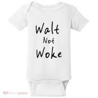Walt Not Woke Dad Hand Made Baby Bodysuit thumb 0
