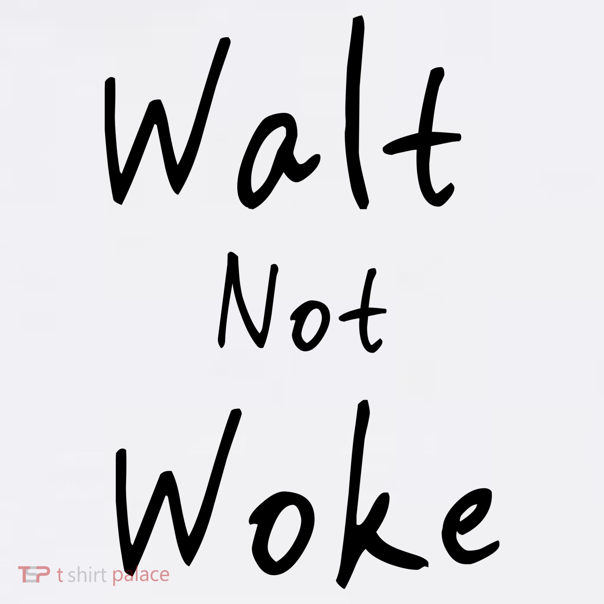 Walt Not Woke Dad Hand Made Hat