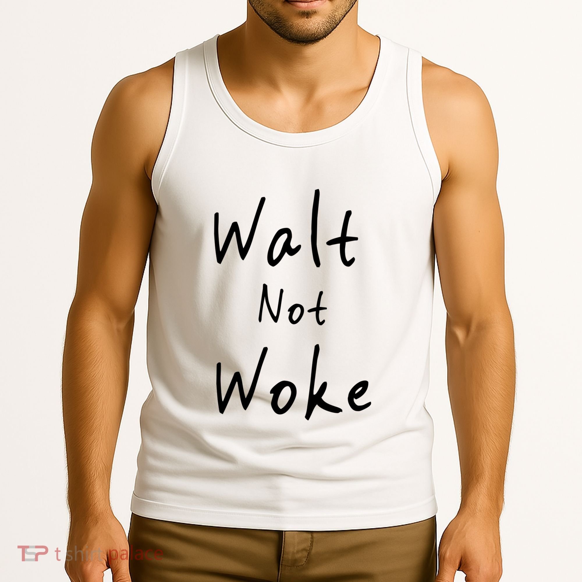 Walt Not Woke Dad Hand Made Tank Top