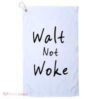 Walt Not Woke Dad Hand Made Golf Towel thumb 0