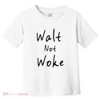 Walt Not Woke Dad Hand Made Toddler T-Shirt thumb 0