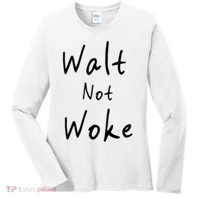 Walt Not Woke Dad Hand Made Women's Long Sleeve Shirt