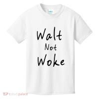 Walt Not Woke Dad Hand Made Kids T-Shirt thumb 0