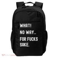 What No Way For Fucks Sake Backpack thumb 0