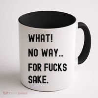 What No Way For Fucks Sake Coffee Mug thumb 1