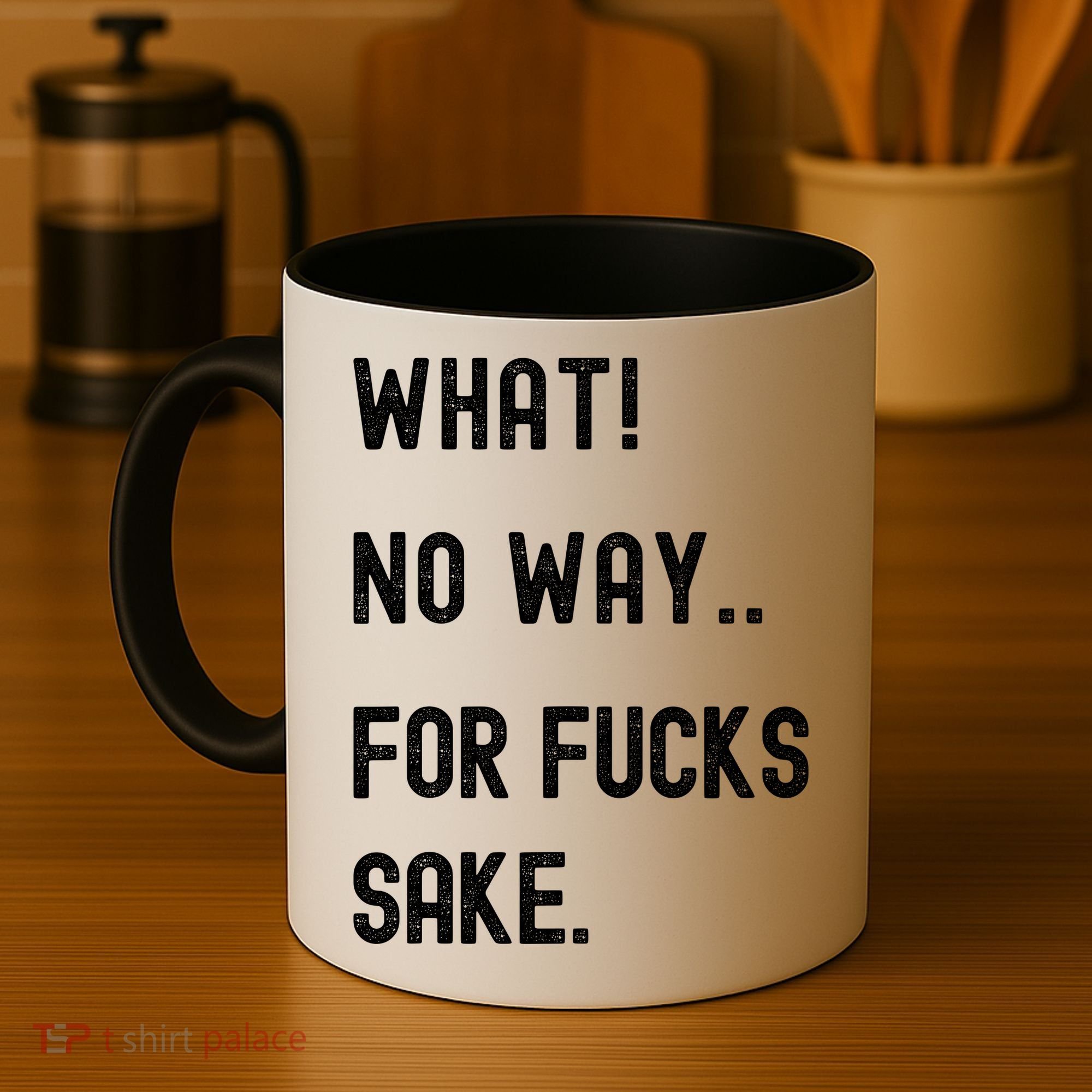 What No Way For Fucks Sake Coffee Mug