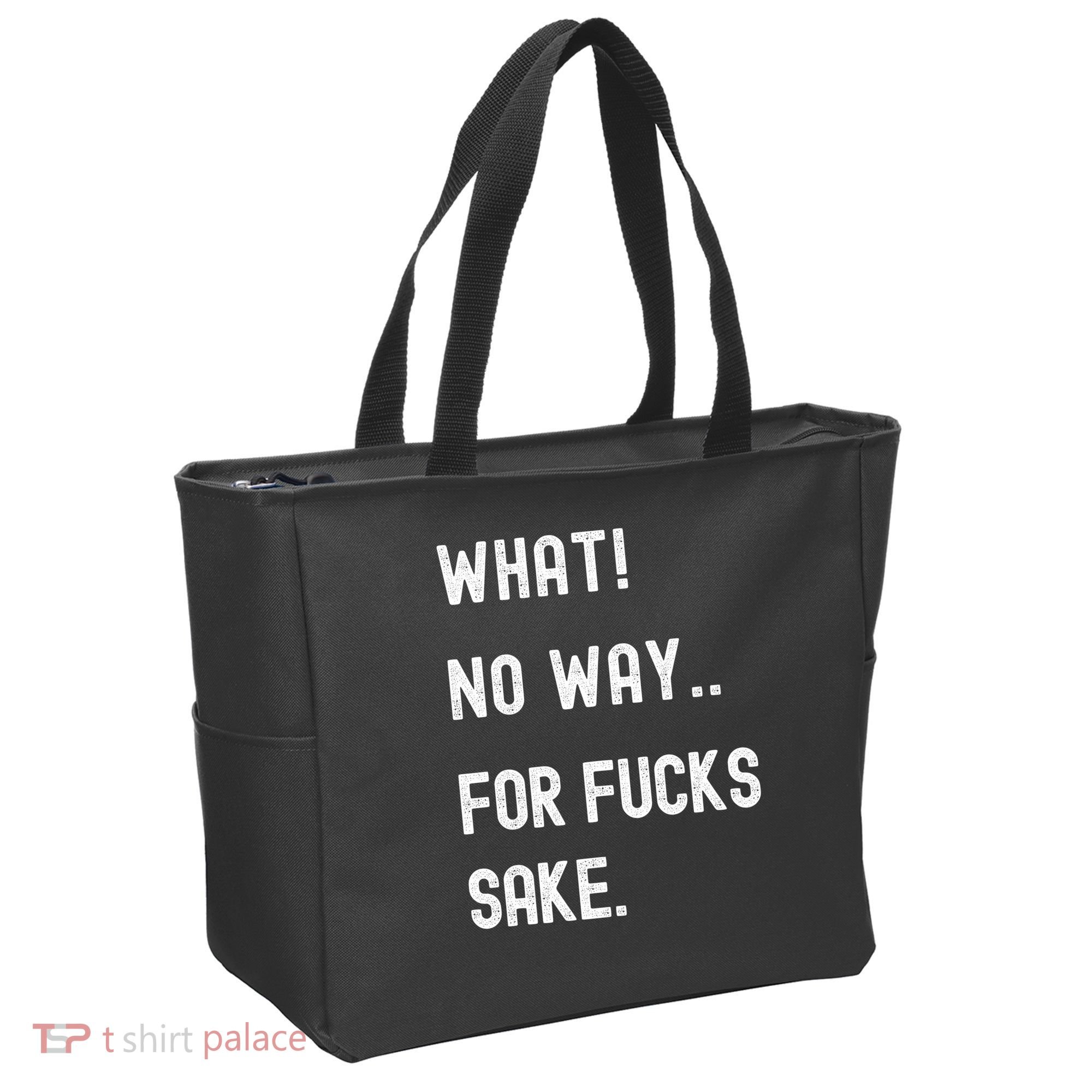 What No Way For Fucks Sake Tote Bag