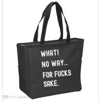 What No Way For Fucks Sake Sarcasm Saying Tote Bag thumb 2