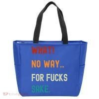 What No Way For Fucks Sake Sarcasm Saying Tote Bag thumb 0