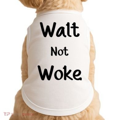 Walt Not Woke Doggie Tank