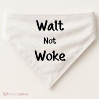 Walt Not Woke USA-Made Doggie Bandana thumb 0