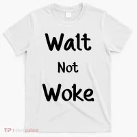 Walt Not Woke T-Shirt thumb 0