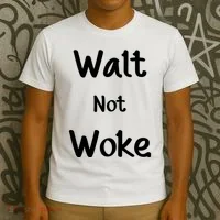 Walt Not Woke T-Shirt thumb 3