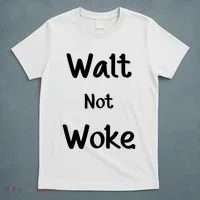 Walt Not Woke T-Shirt thumb 5