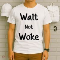 Walt Not Woke T-Shirt thumb 6