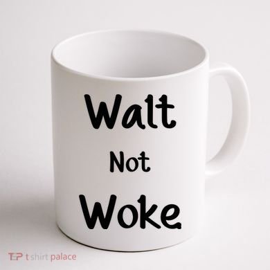 Walt Not Woke Coffee Mug back