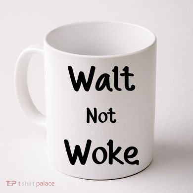 Walt Not Woke Coffee Mug